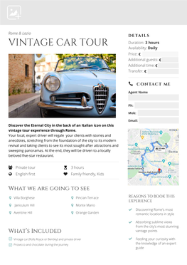 VINTAGE CAR TOUR Duration: 3 Hours Availability: Daily Price: € Additional Guests: € Additional Time: € Transfer: €