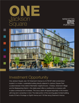 Jackson Square, Aka 122 Greenwich Avenue Is a 8,709-SF Retail Condominium Located in a Modern, Sustainable Building Directly Adjacent to Jackson Square Park