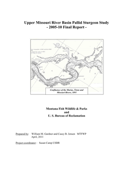 Upper Missouri River Basin Pallid Sturgeon Study - 2005-10 Final Report