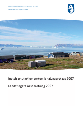Årsberetning 2007 NAMMINERSORNERULLUTIK OQARTUSSAT GRØNLANDS HJEMMESTYRE