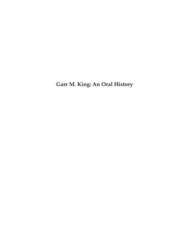 Garr M. King: an Oral History
