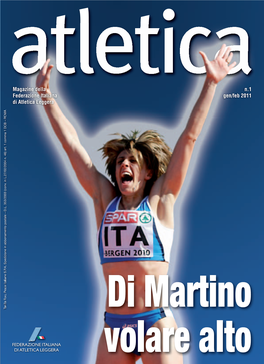 Magazine Della N.1 Federazione Italiana Gen/Feb 2011 Di Atletica Leggera Anno LXXVII/Gennaio/Febbraio 2011