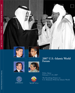 2007 U.S.–Islamic World Forum Doha, Qatar • February 17-19, 2007 the Saban Center at the Brookings Institution
