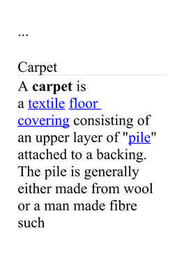 Carpet a Carpet Is a Textile Floor Covering Consisting of an Upper