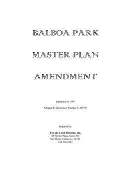 Balboa Park Master Plan. This Amendment Will Revise the Master Plan to Reflect San Diego City Council Resolution Number R-283846, Adopted, May 9, 1994