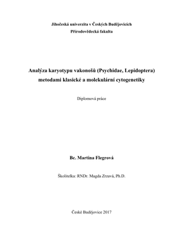 Analýza Karyotypu Vakonošů (Psychidae, Lepidoptera) Metodami Klasické a Molekulární Cytogenetiky