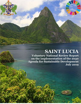 SAINT LUCIA Voluntary National Review Report on the Implementation of the 2030 Agenda for Sustainable Development July 2019