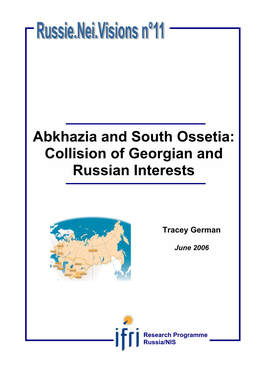 Abkhazia and South Ossetia: Collision of Georgian and Russian Interests