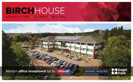 Modern Office Investment Let to BIRCHHOUSE BIRCHLEY PARK • OLDBURY • B69 2AQ 01