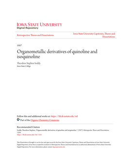 Organometallic Derivatives of Quinoline and Isoquinoline Theodore Stephen Soddy Iowa State College