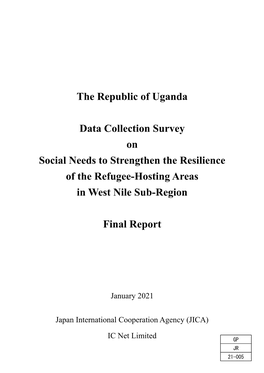 The Republic of Uganda Cover Data Collection Survey on Social Needs to Strengthen the Resilience of the Refugee-Hosting Areas in West Nile Sub-Region