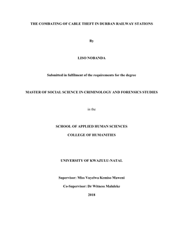 THE COMBATING of CABLE THEFT in DURBAN RAILWAY STATIONS by LISO NOBANDA Submitted in Fulfilment of the Requirements for the Degr