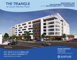 THE TRI NGLE DEVELOPMENT OPPORTUNITY at South Market Place in the REVITALIZED CITY of INGLEWOOD