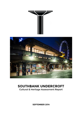 SOUTHBANK UNDERCROFT Cultural & Heritage Assessment Report