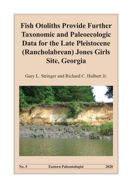 Fish Otoliths Provide Further Taxonomic and Paleoecologic Data for the Late Pleistocene (Rancholabrean) Jones Girls Site, Georgia