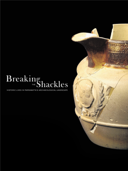Breaking the Shackles: Historic Lives in Parramatta’S Archaeological Landscape / Mary Casey, Gay Hendriksen