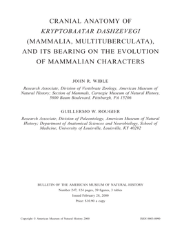 Cranial Anatomy of Kryptobaatar Dashzevegi (Mammalia, Multituberculata), and Its Bearing on the Evolution of Mammalian Characters