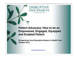 Patient Advocacy: How to Be an Empowered, Engaged, Equipped and Enabled Patient