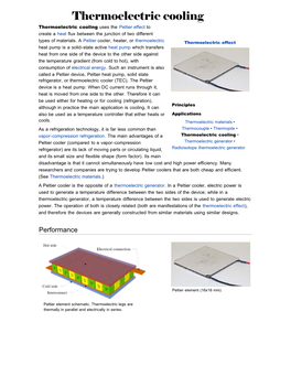 Thermoelectric Cooling Uses the Peltier Effect to Create a Heat Flux Between the Junction of Two Different Types of Materials