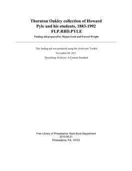 Thornton Oakley Collection of Howard Pyle and His Students, 1883-1992 FLP.RBD.PYLE Finding Aid Prepared by Megan Good and Forrest Wright