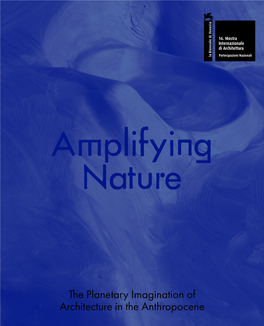 Amplifying Nature: the Planetary Imagination of Architecture in The