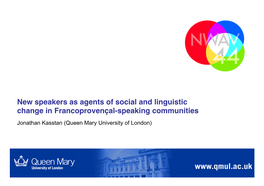 New Speakers As Agents of Social and Linguistic Change In