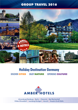 Holiday Destination Germany DISCOVER CITIES ENJOY NATURE EXPERIENCE CULTURE