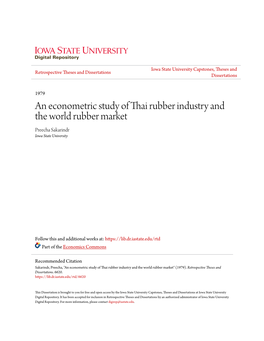 An Econometric Study of Thai Rubber Industry and the World Rubber Market Preecha Sakarindr Iowa State University