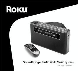 Soundbridge™ Radio Wi-Fi Music System User Guide | Software V2.5 Welcome
