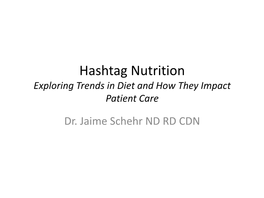 Exploring Trends in Diet and How They Impact Patient Care Dr