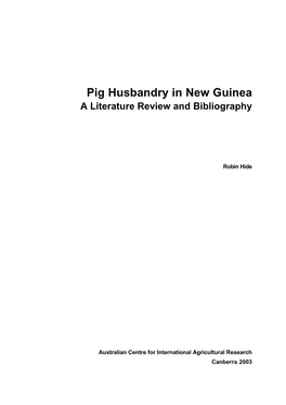 Pig Husbandry in New Guinea a Literature Review and Bibliography