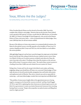Texas, Where Are the Judges? by Sandhya Bathija, Joshua Field, and Phillip Martin April 2, 2014