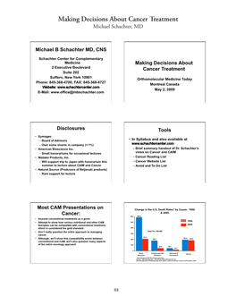 Making Decisions About Cancer Treatment Michael Schachter, MD