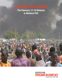 A Refuge in Flames: the February 17-18 Violence in Malakal