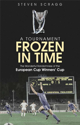 FROZEN in TIME the Wonderful Randomness of the European Cup Winners’ Cup