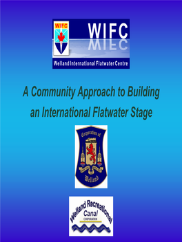 Welland International Flatwater Centre the Goal