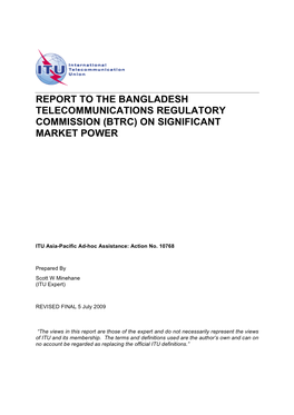 Report to the Bangladesh Telecommunications Regulatory Commission (Btrc) on Significant Market Power