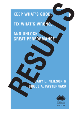 Results: Keep What's Good, Fix What's Wrong, and Unlock Great Performance