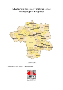 A Kaposvári Kistérség Területfejlesztési Koncepciója És Programja