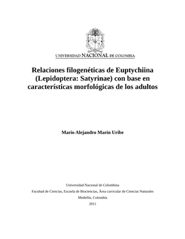 Relaciones Filogenéticas De Euptychiina (Lepidoptera: Satyrinae) Con Base En Características Morfológicas De Los Adultos