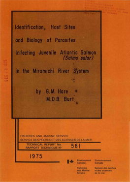 Identification I Host Sites and Biology of Parasites Infecting Juvenile Atlantic Salmon in the Miramichi River S.'Jstem by G.M