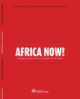 AFRICA NOW! Emerging Talents from a Continent on the Move Public Disclosure Authorized Public Disclosure Authorized Acknowledgements