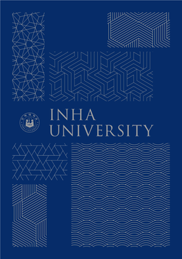 Inha University INHA UNIVERSITY at a GLANCE