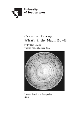 Curse Or Blessing: What's in the Magic Bowl? by Dr Dan Levene the Ian Karten Lecture 2002