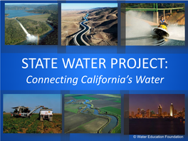 STATE WATER PROJECT: Connecting California’S Water