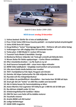 Saab 9-5 Aero Sedan 1999–2001 NEVS-Brevet Onsdag 19 December 1. Volvos Besked: Därför Får Vi Inte Ut Laddhybriden 2. Prov