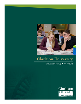 Graduate Catalog • 2017–2018 CLARKSON UNIVERSITY GRADUATE CATALOG 2017-2018