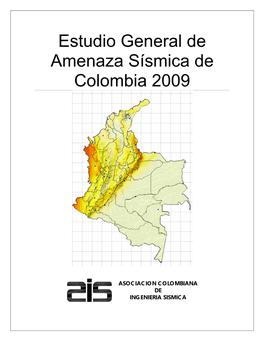 Estudio General De Amenaza Sísmica De Colombia 2009