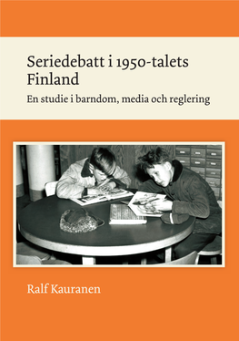 Seriedebatt I 1950-Talets Finland En Studie I Barndom, Media Och Reglering