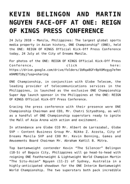 Kevin Belingon and Martin Nguyen Face-Off at One: Reign of Kings Press Conference